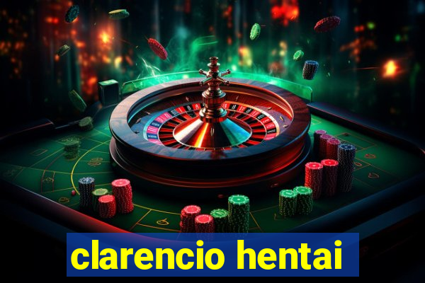 clarencio hentai